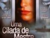 FILME – UMA CILADA DE MESTRE