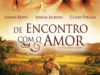 FILME – DE ENCONTRO COM O AMOR