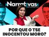 TSE surpreende e absolve Moro: o que terá acontecido?