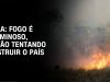 Piada do Ano! Queimadas são movimento contra o governo Lula, alegam os petistas